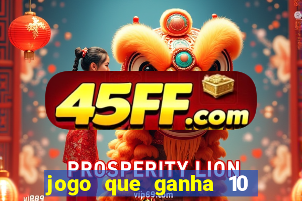 jogo que ganha 10 reais no cadastro